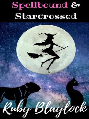 cover image of Spellbound & Starcrossed